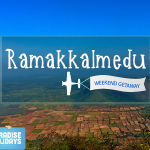 Weekend Getaway – Ramakkalmedu