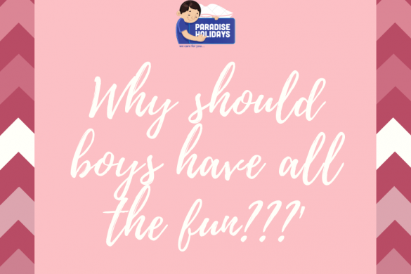 Why should boys have all the fun?